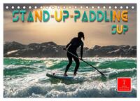 Stand-Up-Paddling SUP (Tischkalender 2025 DIN A5 quer), CALVENDO Monatskalender