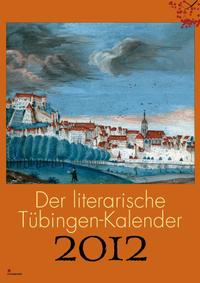 Der literarische Tübingen-Kalender 2012