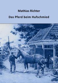 Das Pferd beim Hufschmied