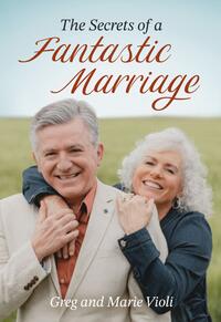 The Secrets of a Fantastic Marriage