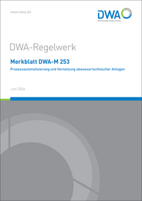 Merkblatt DWA-M 253 Prozessautomatisierung und Vernetzung abwassertechnischer Anlagen