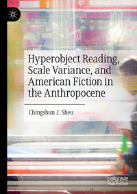 Hyperobject Reading, Scale Variance, and American Fiction in the Anthropocene