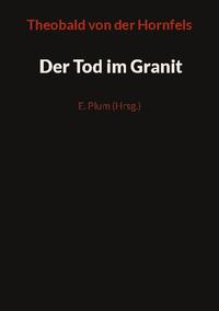 Der Tod im Granit