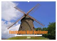 Faszination Wall-Holländer Greftmühle in Nordhemmern (Wandkalender 2025 DIN A2 quer), CALVENDO Monatskalender