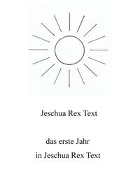 Das erste Jahr in Jeschua Rex Text