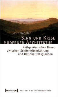 Sinn und Krise moderner Architektur