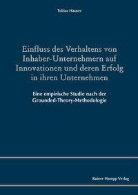 Einfluss des Verhaltens von Inhaber-Unternehmern auf Innovationen und deren Erfolg in ihren Unternehmen