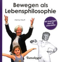 Bewegen als Lebensphilosophie