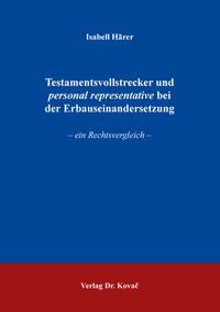 Testamentsvollstrecker und personal representative bei der Erbauseinandersetzung