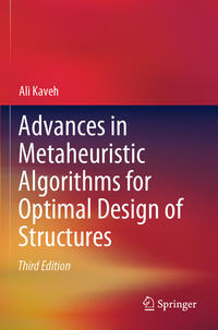 Advances in Metaheuristic Algorithms for Optimal Design of Structures