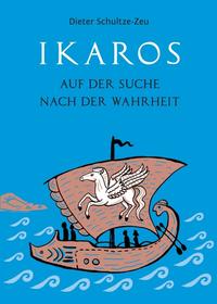 Ikaros auf der Suche nach der Wahrheit