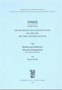 Basilius und Ambrosius über das Sechstagewerk. Eine vergleichende Studie