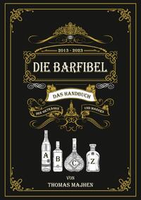 Die Barfibel - Das Handbuch der Getränke und Marken