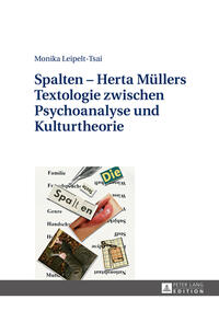 Spalten – Herta Müllers Textologie zwischen Psychoanalyse und Kulturtheorie