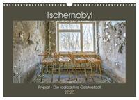 Tschernobyl - Prypjat - Die radioaktive Geisterstadt (Wandkalender 2025 DIN A3 quer), CALVENDO Monatskalender