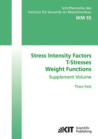 Stress intensity factors, T-stresses, weight functions : Supplement Volume