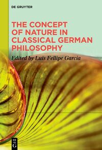 The Concept of Nature in Classical German Philosophy