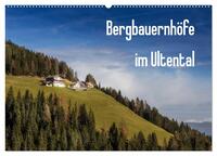 Bergbauernhöfe im Ultental (Wandkalender 2025 DIN A2 quer), CALVENDO Monatskalender