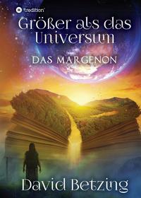 Größer als das Universum: Das Margenon