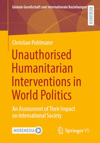 Unauthorised Humanitarian Interventions in World Politics