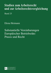 Substantielle Vereinbarungen Europäischer Betriebsräte: Praxis und Recht