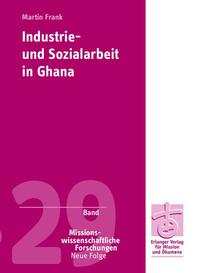 Industrie- und Sozialarbeit in Ghana