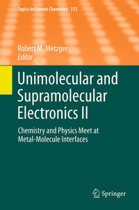 Unimolecular and Supramolecular Electronics II