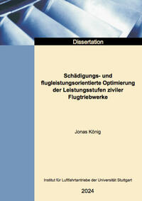 Schädigungs- und flugleistungsorientierte Optimierung der Leistungsstufen ziviler Flugtriebwerke