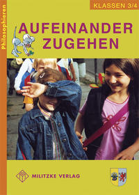 Philosophieren - Grundschule / Aufeinander zugehen - Landesausgabe Mecklenburg-Vorpommern