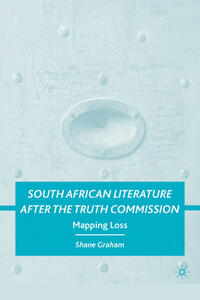 South African Literature after the Truth Commission