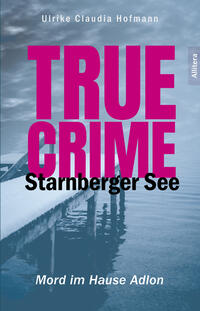 True Crime Starnberger See