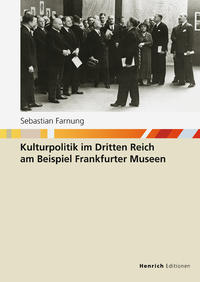 Kulturpolitik im Dritten Reich am Beispiel Frankfurter Museen