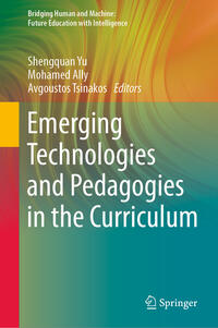 Emerging Technologies and Pedagogies in the Curriculum