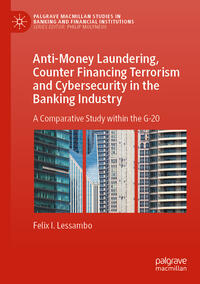 Anti-Money Laundering, Counter Financing Terrorism and Cybersecurity in the Banking Industry