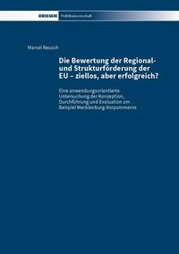 Die Bewertung der Regional- und Strukturförderung der EU – ziellos, aber erfolgreich?