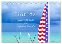 Florida – Sonnige Strände und magische Sümpfe (Tischkalender 2025 DIN A5 quer), CALVENDO Monatskalender