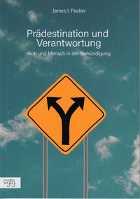 Prädestination und Verantwortung