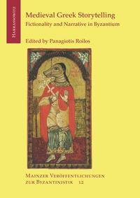 Medieval Greek Storytelling: Fictionality and Narrative in Byzantium