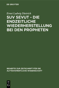 Suv sevut - die endzeitliche Wiederherstellung bei den Propheten