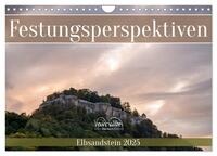 Festungsperspektiven - Elbsandstein (Wandkalender 2025 DIN A4 quer), CALVENDO Monatskalender