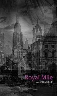 Royal Mile - Mein Schritt aus den Schatten