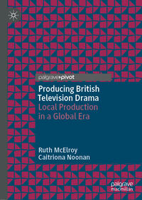 Producing British Television Drama