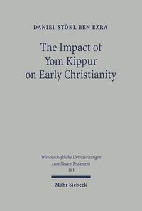 The Impact of Yom Kippur on Early Christianity