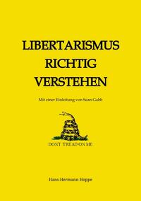 Libertarismus richtig verstehen