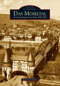 Das Moseltal zwischen Koblenz und Trier 1920-1950