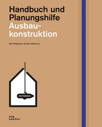 Ausbaukonstruktion. Handbuch und Planungshilfe