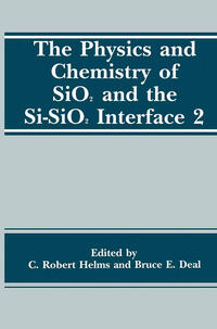 The Physics and Chemistry of SiO2 and the Si-SiO2 Interface 2