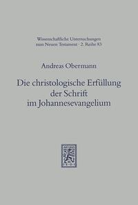 Die christologische Erfüllung der Schrift im Johannesevangelium