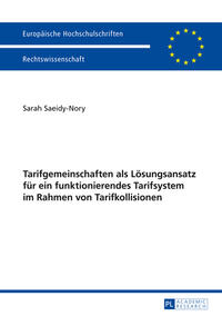 Tarifgemeinschaften als Lösungsansatz für ein funktionierendes Tarifsystem im Rahmen von Tarifkollisionen