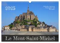 Le Mont-Saint-Michel - Welterbe zwischen Normandie und Bretagne (Wandkalender 2025 DIN A3 quer), CALVENDO Monatskalender